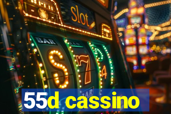 55d cassino